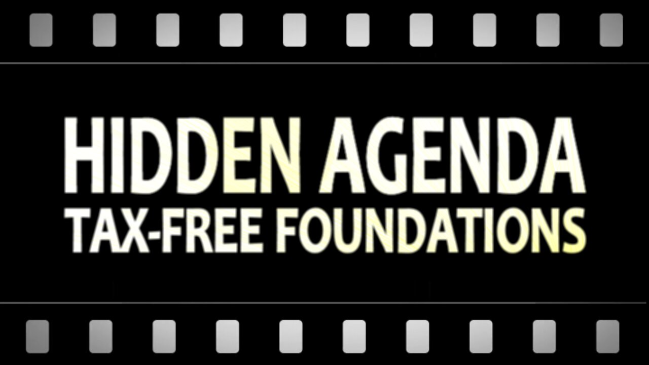 Agenda of Tax-Free Foundations