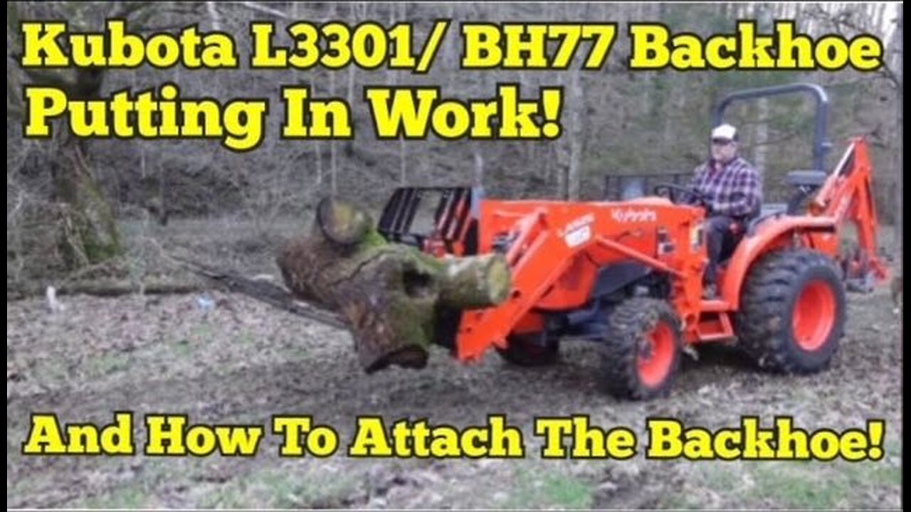 KUBOTA L3301 Putting In Work! How To Attach BH77 Backhoe/ Attach Bucket/ Clearing Project Part 1