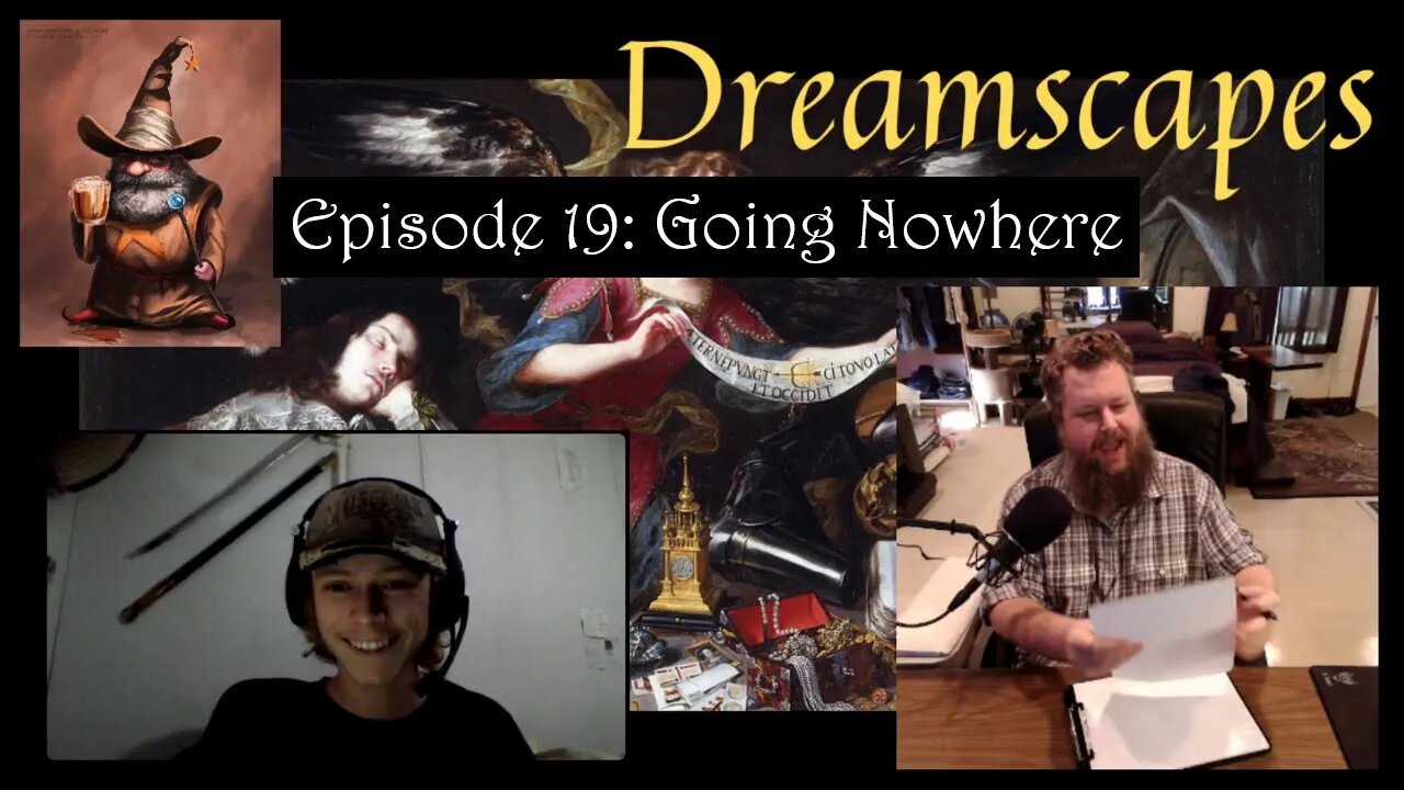 Dreamscapes Episode 19: Going Nowhere