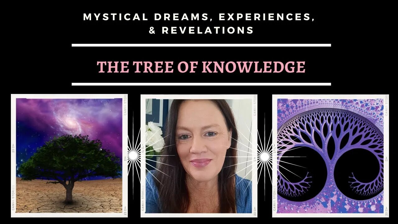 The Tree of Knowledge / Mystical Dreams and Experiences