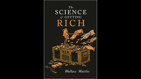 The Science of Getting Rich - Full Audio! - The Book that Inspired "The Secret!" - Wallace Wattles