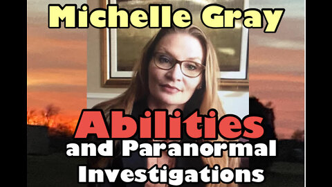 Michelle Gray: Discussing Her Abilities, Paranormal Experiences, and Hood Paranormal