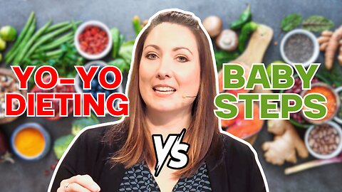 YO-YO Dieting Vs Baby Steps