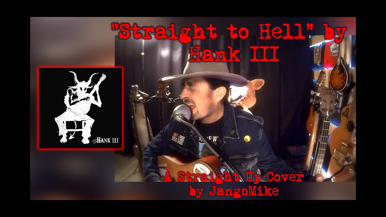 STRAIGHT TO HELL by Hank Williams III Cover performed by JangoMike