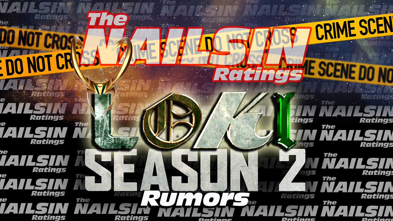 The Nailsin Ratings: Loki Season2 Rumors