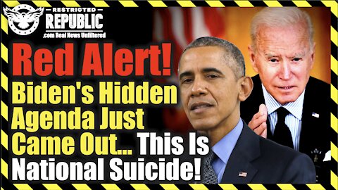 RED ALERT! Biden’s Hidden Agenda Just Came Out…THIS IS NATIONAL SUICIDE!