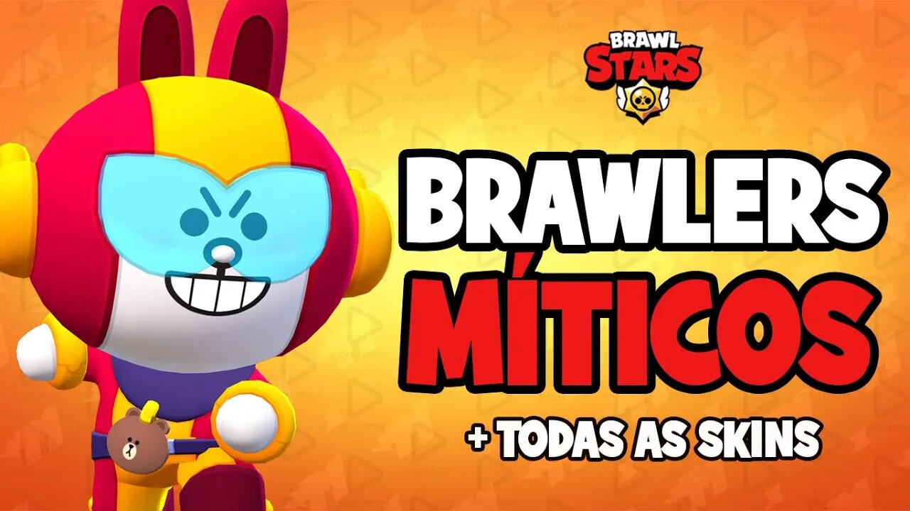 Todos os Brawlers e Skins - Míticos