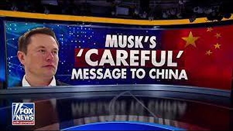 "Elon Musk Faces Scrutiny Over His Ties with China"