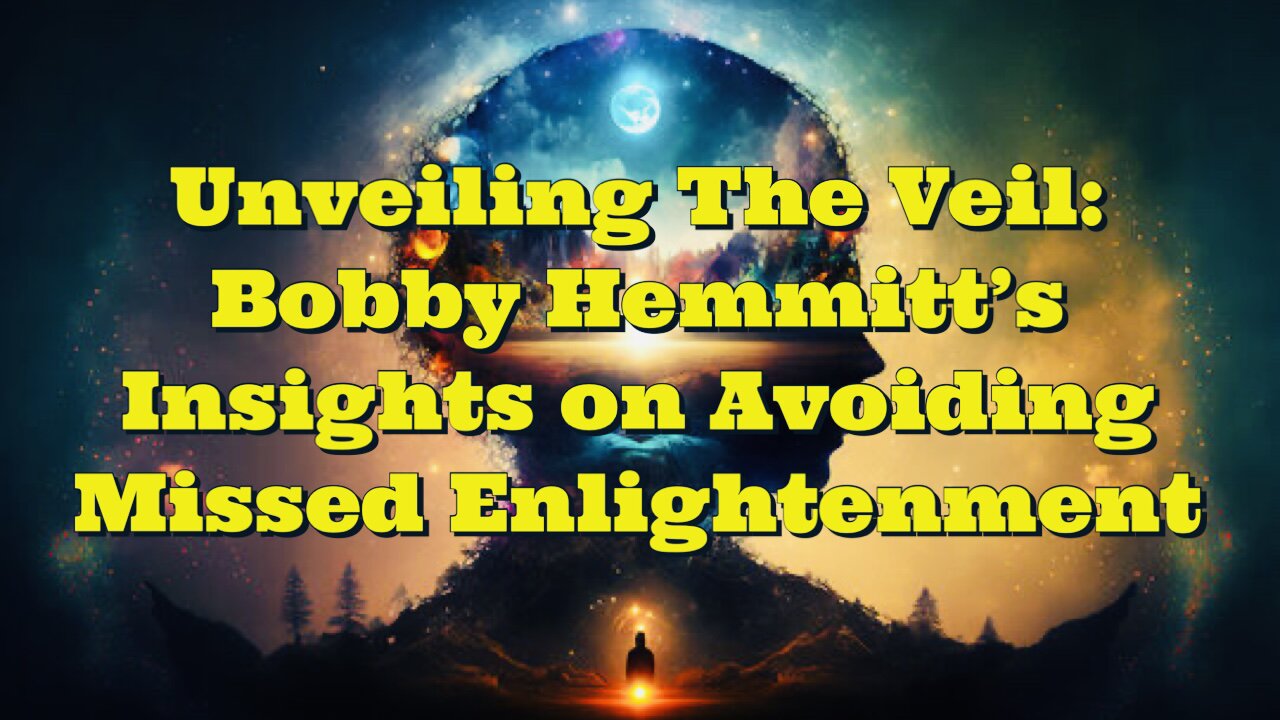 Bobby Hemmitt: Avoiding Missed Enlightenment