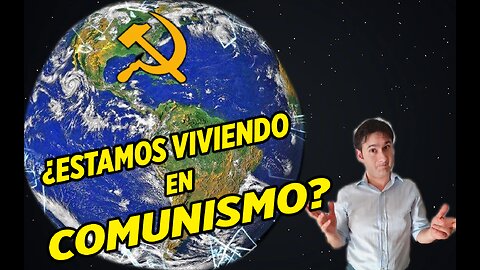 ⚠️ Cómo llegamos a VIVIR en un sistema COMUNISTA (SIN que nos demos CUENTA)