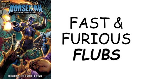 THE HORSEMAN: Fast and Furious Flubs!