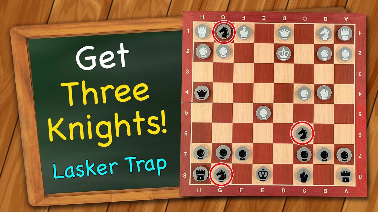 Get 3 Knights! | Lasker Trap