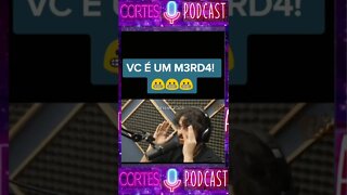 Descobri q sou um M3rd4 #CortesPodcastTop #shorts