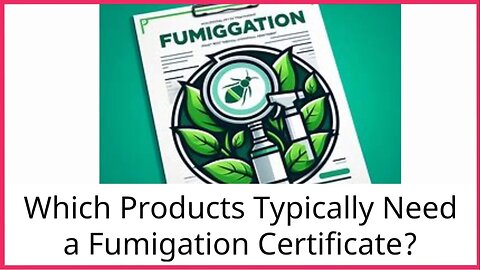 Exploring the Importance of Fumigation Certificates for Different Products