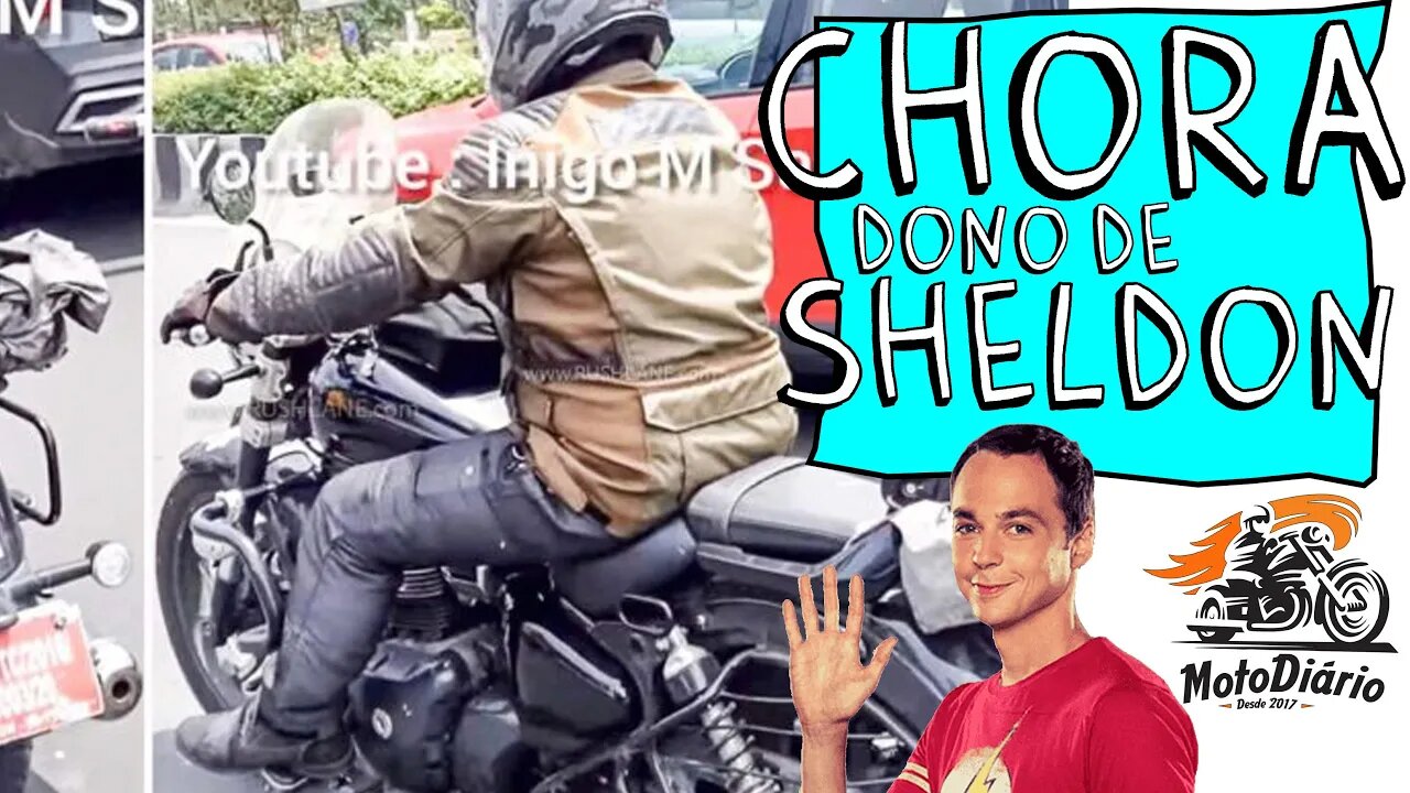 CHORA dono de SHELDON, seus dias estão contados. NOVA CUSTOM 0km VEM AI..
