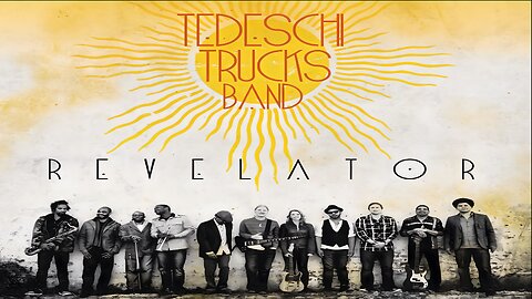 Tedeschi Trucks Band - Revelator