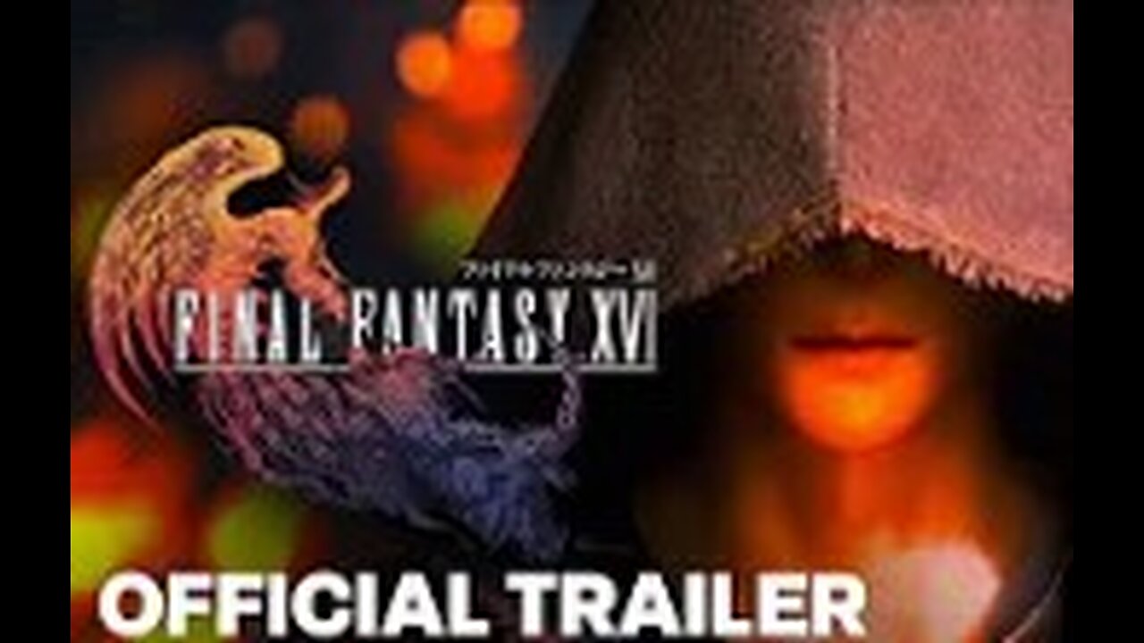 FINAL FANTASY XVI “AMBITION” Official HD Trailer