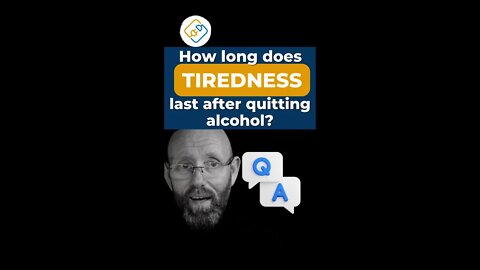 How long does tiredness last after giving up alcohol? #shorts