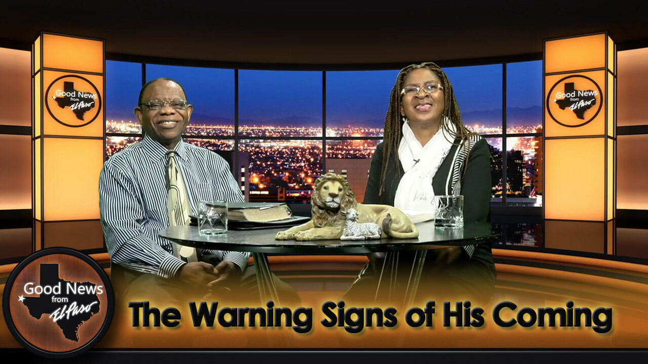 “The Warning Signs of His Coming" Good News From El Paso (03-25-24)