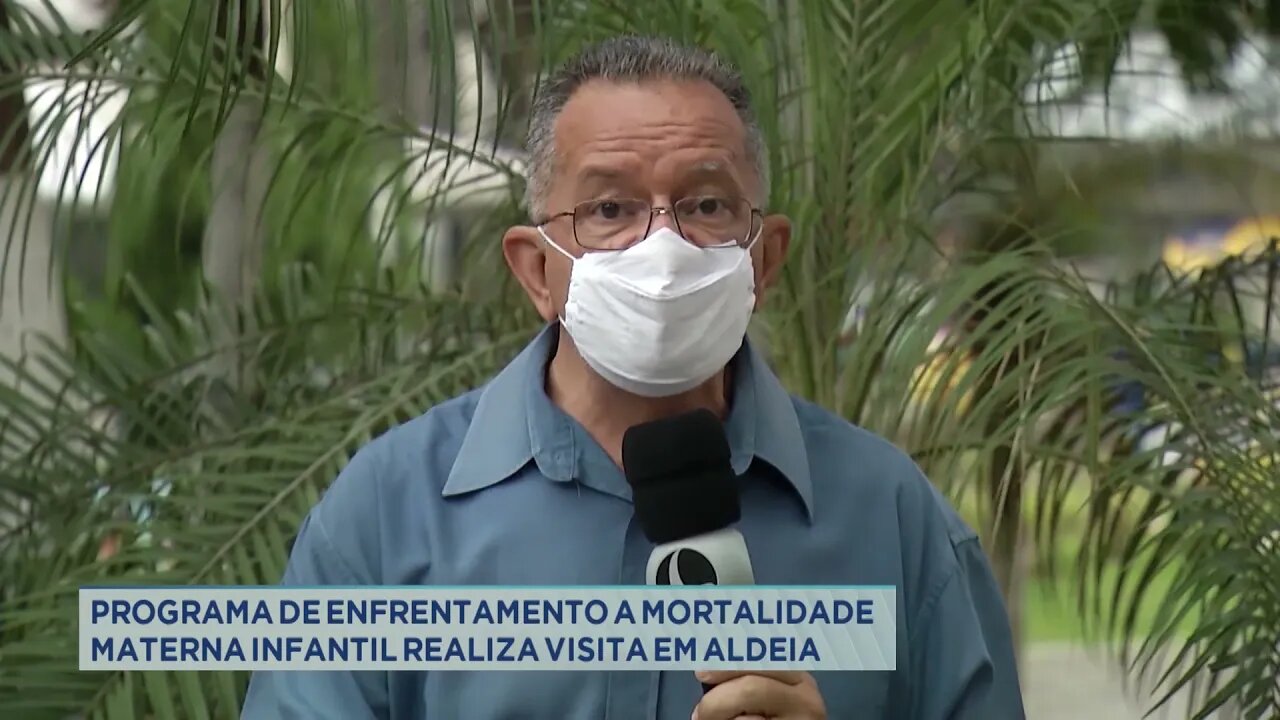 Programa de enfrentamento a mortalidade materna infantil realiza visita em aldeia Maxacali