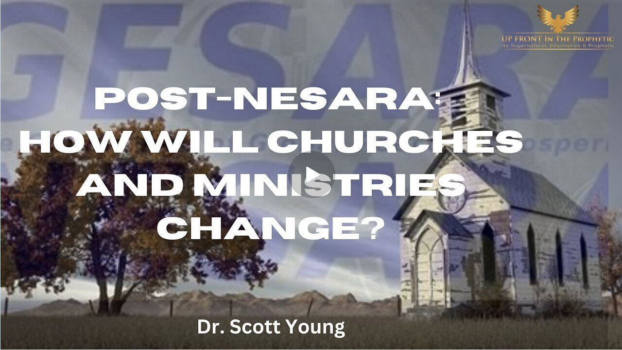 Post-NESARA: How will Churches and Ministries change? Dr Scott Young