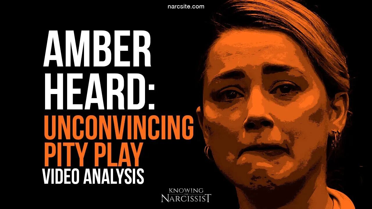 Amber Heard : An Unconvincing Pity Play Part One - Video Analysis