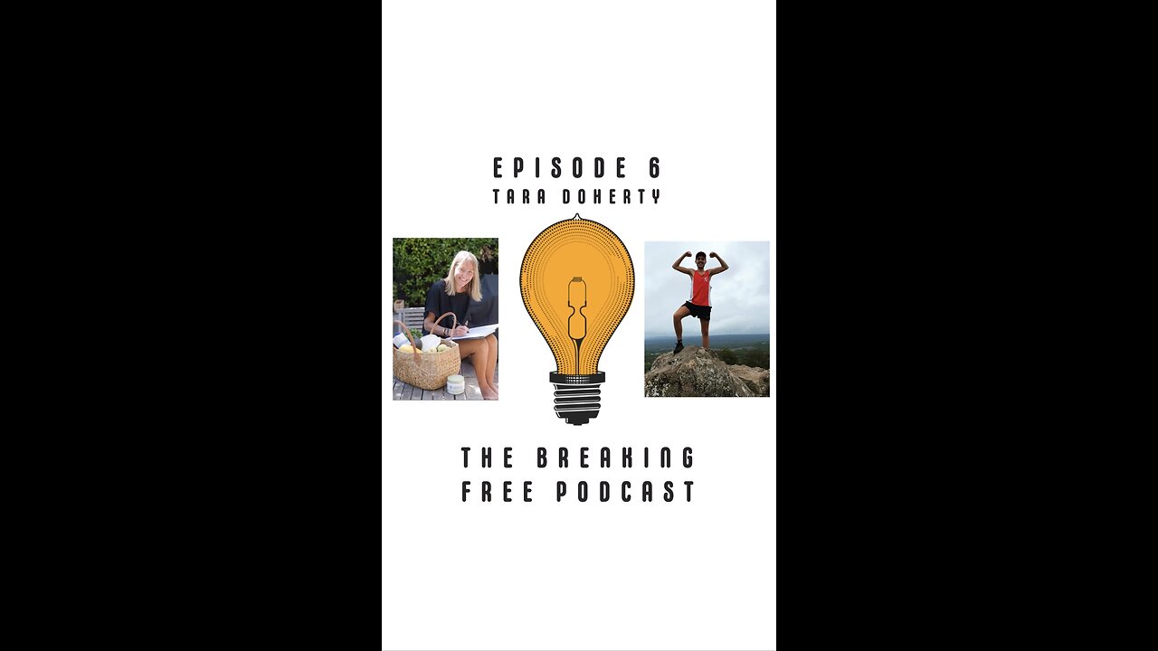 Breaking Free Episode 6: Tara Doherty (Endless Vitality)