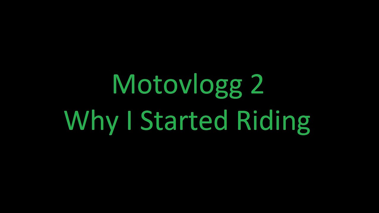 Motovlogg 2 Why I Started Riding