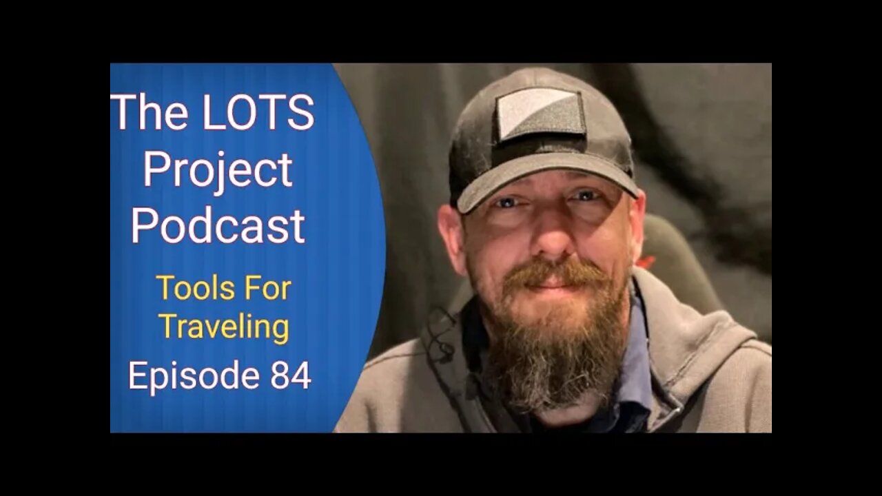 Tools For Traveling Episode 84 The LOTS Project Podcast