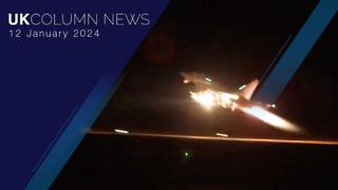 UK Column News - 12th January 2024