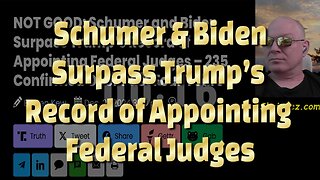 Schumer & Biden Surpass Trump’s Record of Appointing Federal Judges-747