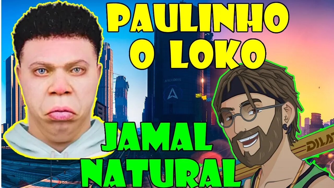 PAULINHO O LOKO E JAMAL NATURAL NA SITUAÇÃO / GTA RP