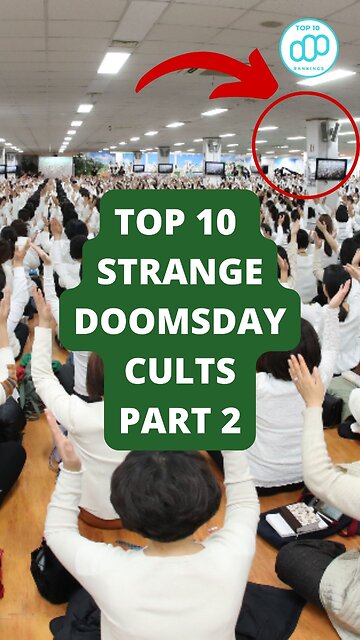 Top 10 Strange Doomsday Cults Part 2