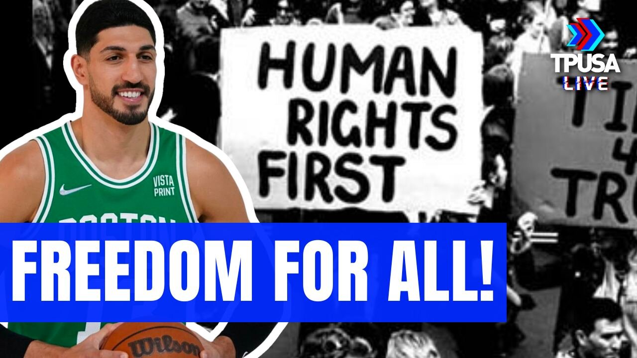 ENES KANTER FREEDOM: I DON'T CARE ABOUT POLITICS, I CARE ABOUT HUMAN RIGHTS