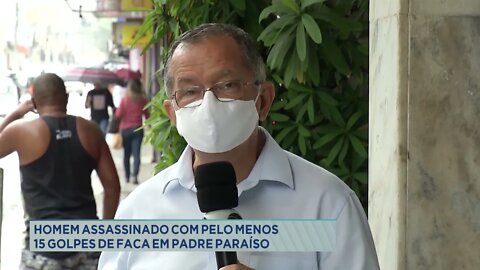 Homem assassinado com pelo menos 15 golpes de faca em Padre Paraíso