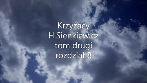Krzyżacy -H.Sienkiewicz tom drugi rozdział 8 audiobook