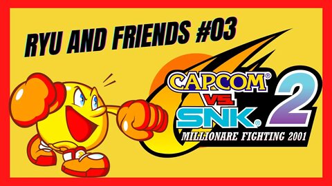 Capcom vs SNK2 | Ryu and Friends Fight 03