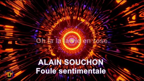 ALAIN SOUCHON - Foule sentimentale - Lyrics, Paroles, Letra (HD)