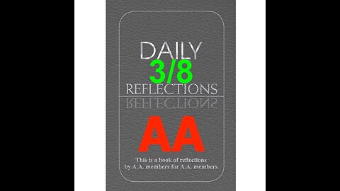 Daily Reflections - March 8 – A.A. Meeting - - Alcoholics Anonymous - Read Along