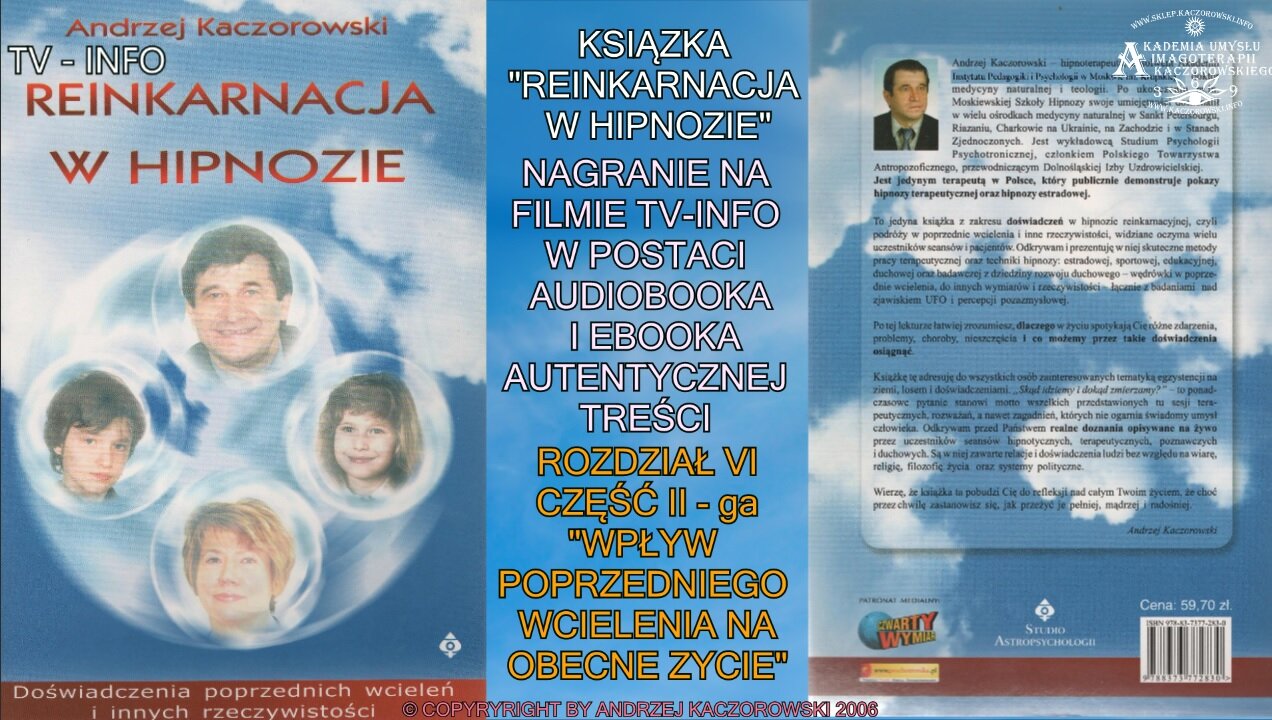 REINKARNACJA W HIPNOZIE,, RODZIAŁ VI /CZĘŚC II ,,WPŁYW POPRZEDNIEGO WCIELENIA NA OBECNE ŻYCIE'' AUDIOBOOK NA FILMACH W DZIAŁACH TV INFO