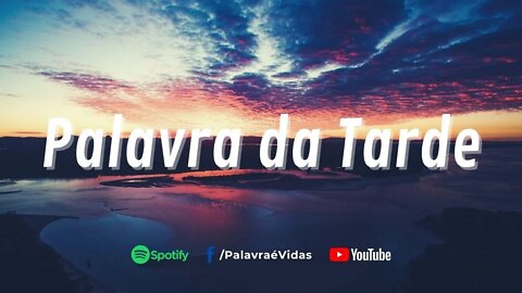 Palavra da Tarde Abençoada — O Poder de Deus nos Encoraja?