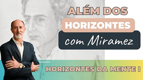 O PENSAMENTO DE MIRAMEZ - Parte 1