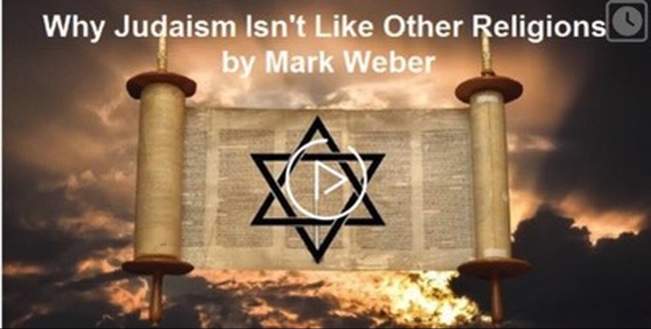 Why Judaism Isn't Like Other Religions by Mark Weber