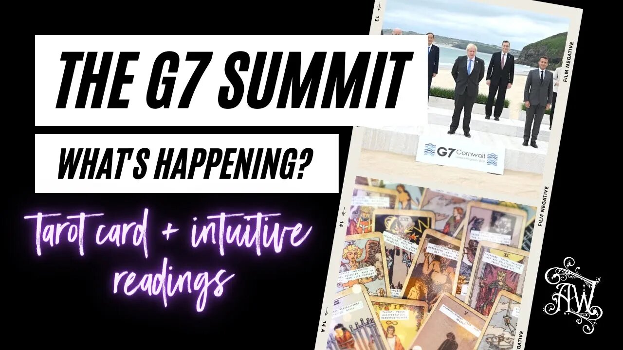 What's Happening At That Cool Kids G7 Summit 2021? Tarot Card Reading