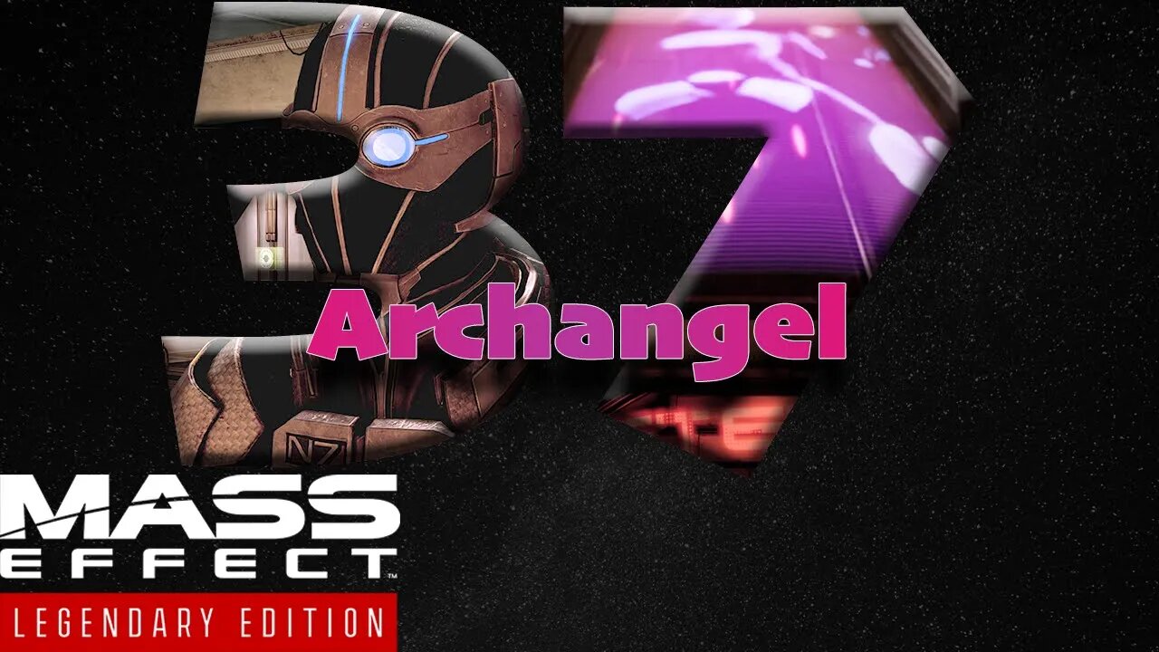 Archangel [Mass Effect 2 (37) Lets Play]