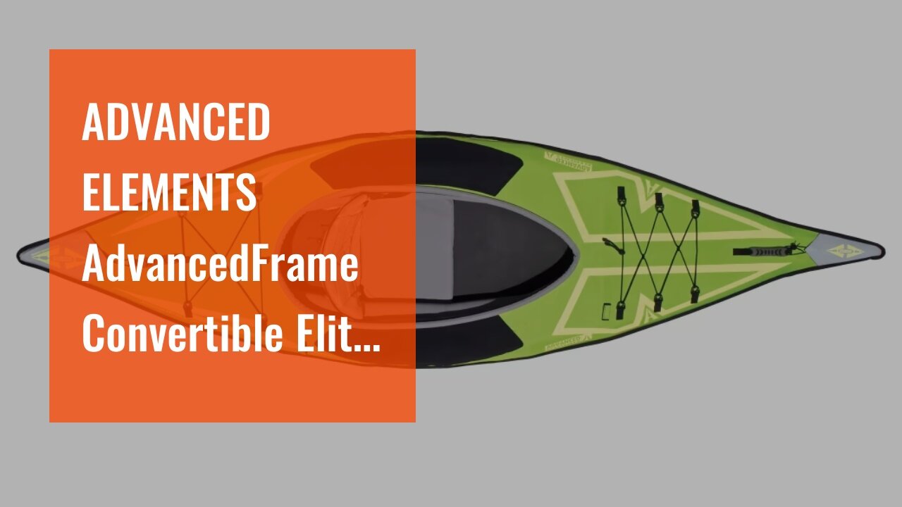 ADVANCED ELEMENTS AdvancedFrame Convertible Elite Inflatable Kayak