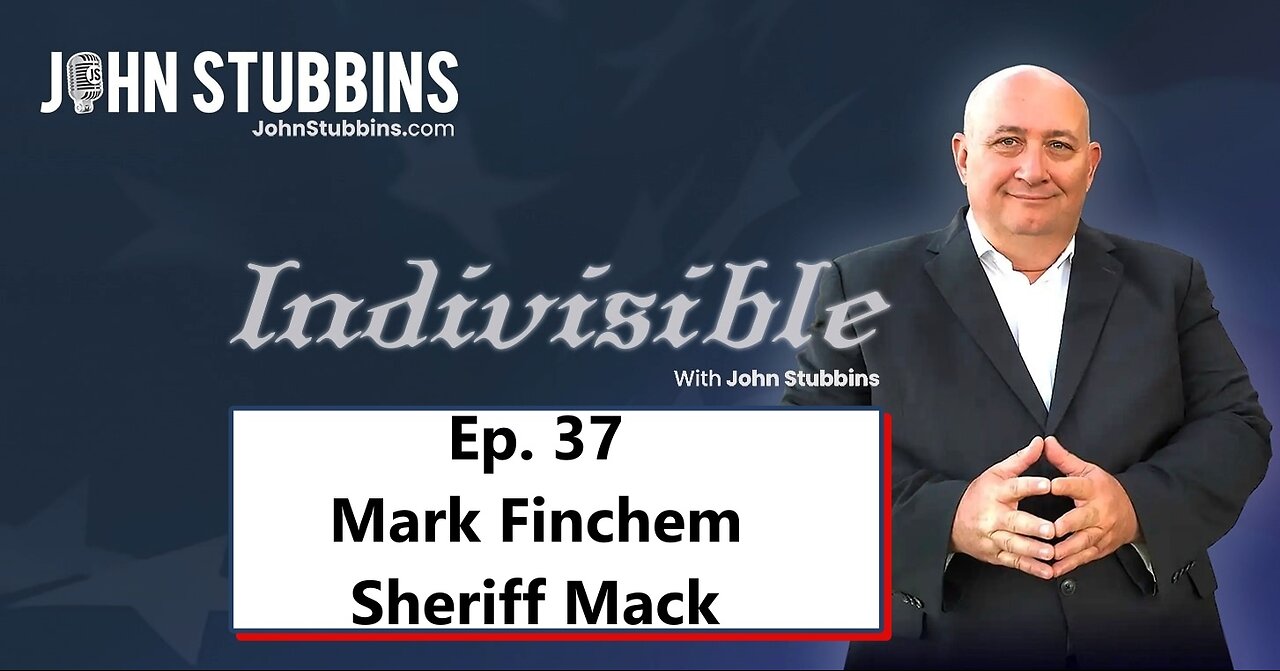 INDIVISIBLE WITH JOHN STUBBINS: Finchem & Mack - Discussions of Election Integrity and Border Crisis