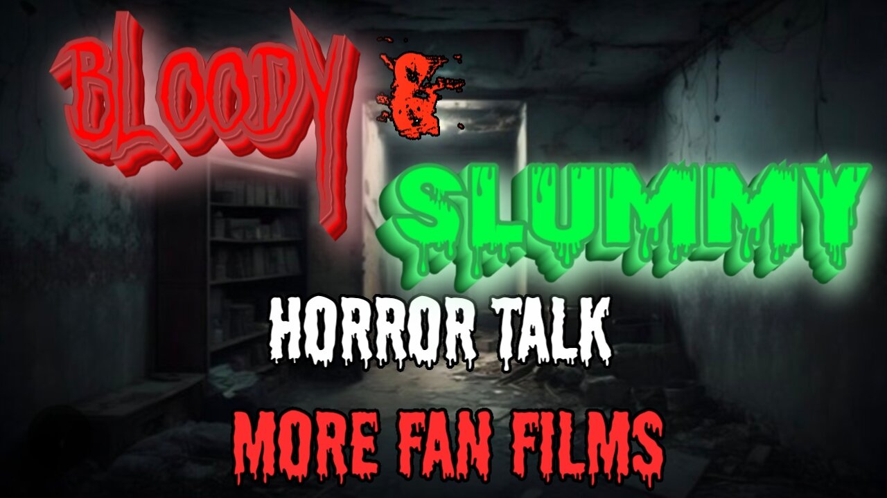 Bloody and Slummy: More Fan Films