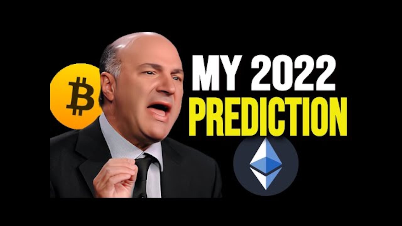 What To Expect In 2022 From The Market - Kevin O'Leary Bitcoin And Ethereum