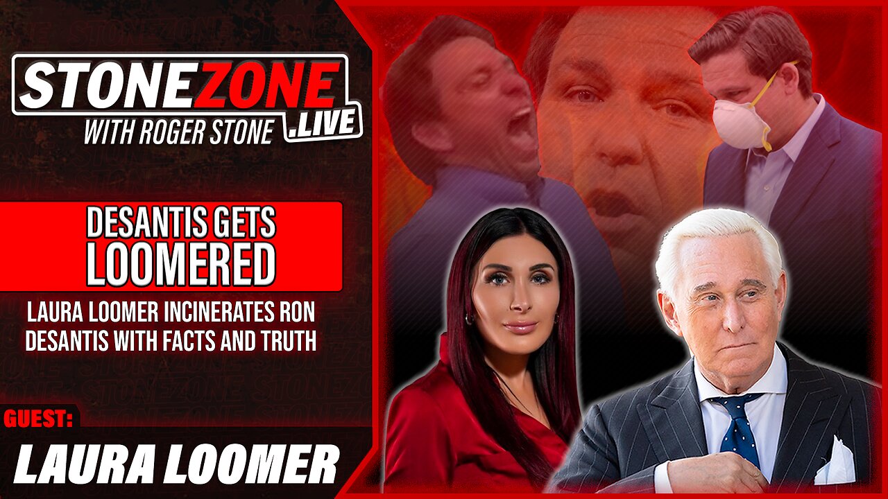 Laura Loomer & Roger Stone Incinerate Ron DeSantis with FACTS and TRUTH in The StoneZONE